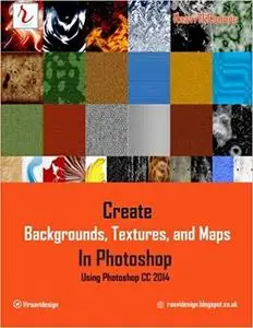 Create Backgrounds, Textures, and Maps in Photoshop - Using Photoshop CC 2014