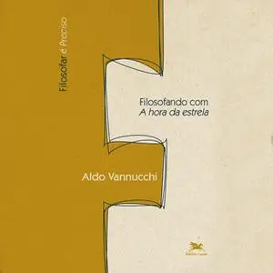 «Filosofando com A hora da estrela» by Aldo Vannucchi