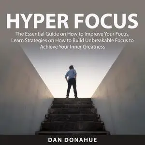 «Hyper Focus» by Dan Donahue