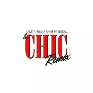Dimitri From Paris Presents Le CHIC Remix (2018)