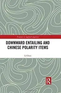 Downward Entailing and Chinese Polarity Items