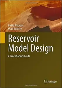 Reservoir Model Design: A Practitioner's Guide