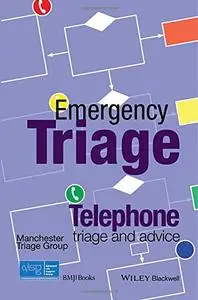 Emergency Triage: Telephone Triage and Advice (Repost)