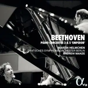 Martin Helmchen, Deutsches Symphonie-Orchester Berlin, Andrew Manze - Beethoven: Piano Concertos 2 & 5 "Emperor" (2019)