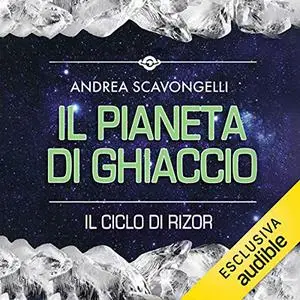 «Il pianeta di ghiaccio» by Andrea Scavongelli