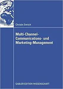Multi-Channel-Communications- und Marketing-Management