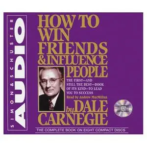 How to Win Friends and Influence People - AUDIO BOOK - Dale Carnegie