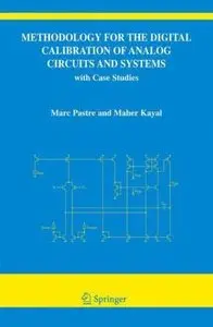Methodology for the Digital Calibration of Analog Circuits and Systems: with Case Studies (Repost)