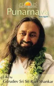 «Punarnava – New Again» by Sri Sri Ravishankar