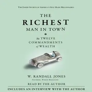 The Richest Man in Town: The Twelve Commandments of Wealth [Audiobook]
