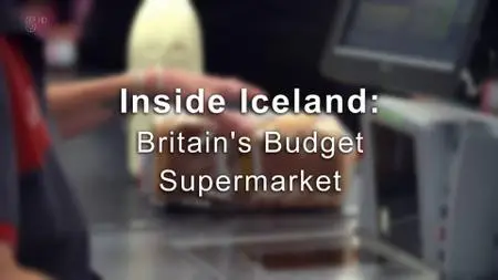 Ch5. - Inside Iceland: Britain's Budget Supermarket (2020)