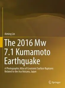 The 2016 Mw 7.1 Kumamoto Earthquake: A Photographic Atlas of Coseismic Surface Ruptures Related to the Aso Volcano, Japan