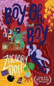 «Boy Oh Boy» by Zachary Doss