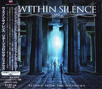 Within Silence - Return From The Shadows (2017) [Japanese Ed. 2018]