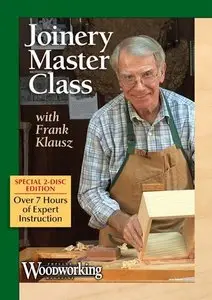 Joinery Master Class with Frank Klausz (Popular Woodworking)
