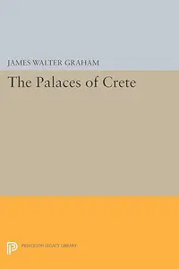 The Palaces of Crete: Revised Edition