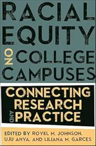 Racial Equity on College Campuses: Connecting Research and Practice