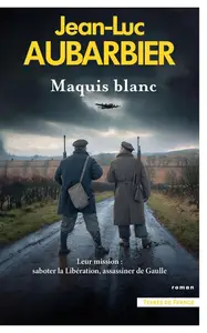 Jean-Luc Aubarbier, "Maquis blanc"