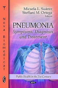 Pneumonia: Symptoms, Diagnosis and Treatment