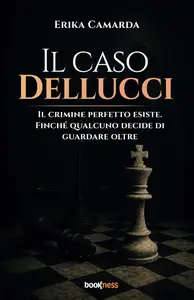 Erika Camarda - Il caso Dellucci