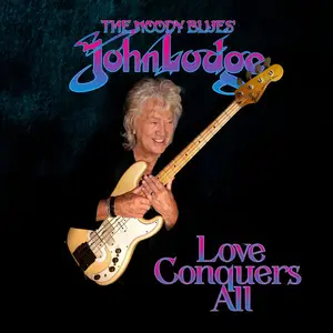 John Lodge & The Moody Blues - Love Conquers All (2025)