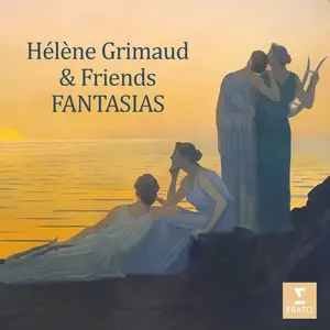 Hélène Grimaud & Friends - Fantasias (2025)