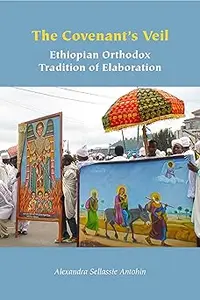 The Covenant's Veil: Ethiopian Orthodox Tradition of Elaboration