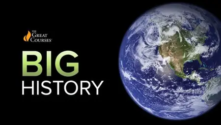 TTC Video - Big History: The Big Bang, Life on Earth, and the Rise of Humanity [720p]