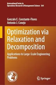 Optimization via Relaxation and Decomposition