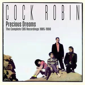 Cock Robin - Precious Dreams: The Complete CBS Recordings 1985-1990 (2024)