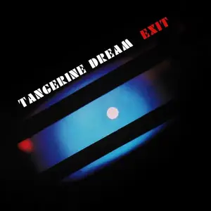 Tangerine Dream - Exit (1981) [Definitive Edition 1995]