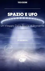 Spazio e UFO: Un Viaggio Dalla Storia al Presente