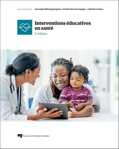 Assumpta Ndengeyingoma, Jérôme Gauvin-Lepage, Isabelle Ledoux, "Interventions éducatives en santé, 2e édition"