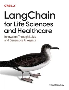 LangChain for Life Sciences and Healthcare: Innovation Through LLMs and Generative AI Agents