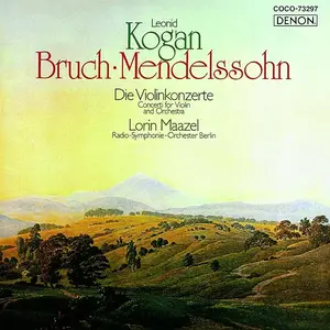 Leonid Kogan, Berlin Radio Symphony Orchestra, Lorin Maazel - Mendelssohn & Bruch: Violin Concertos (2017) SACD ISO
