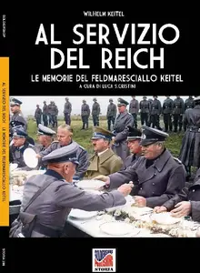 Al servizio del Reich - Le memorie del Feldmaresciallo Keitel - Wilhelm Keitel