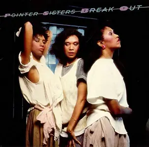 Pointer Sisters - Break Out Deluxe Edition (1983/2011)