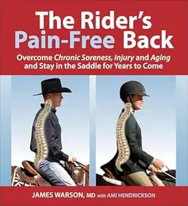Rider's Pain-Free Back: Overcome Chronic Soreness, Injury, and Aging, and Stay in the Saddle for Years to Come