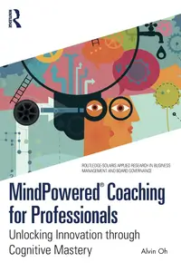 MindPowered® Coaching for Professionals (Routledge-Solaris Applied Research in Business Management