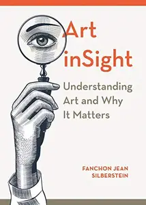 Art inSight: Understanding Art and Why It Matters (Repost)
