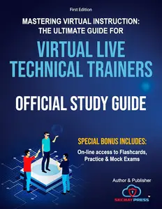 Mastering Virtual Instruction: The Ultimate Guide for Virtual Live Technical Trainers