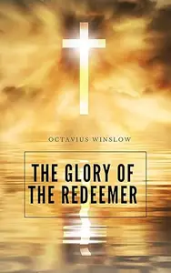 The Glory of the Redeemer