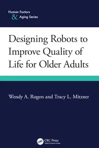 Designing Robots to Improve Quality of Life for Older Adults