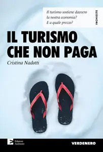Il turismo che non paga - Cristina Nadotti