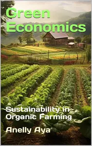 Green Economics: Sustainability in Organic Farming