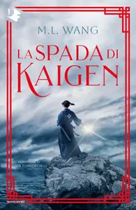 La spada di Kaigen - M. L. Wang