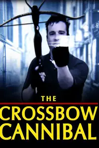 The Crossbow Cannibal (2025)