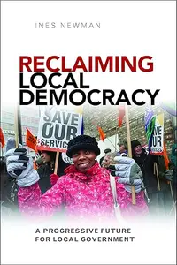 Reclaiming Local Democracy: A Progressive Future for Local Government