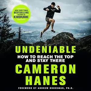 Undeniable: How to Reach the Top and Stay There [Audiobook]