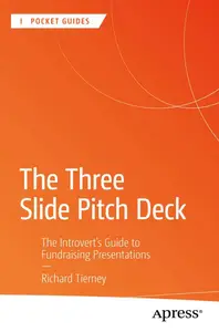 The Three Slide Pitch Deck: The Introvert's Guide to Fundraising Presentations